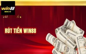 Rút tiền Win88 chỉ với một vài bước