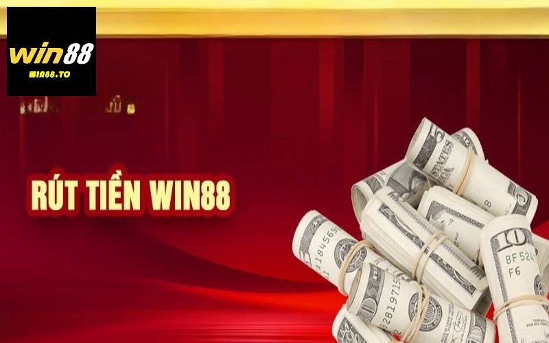 Rút tiền Win88 chỉ với một vài bước