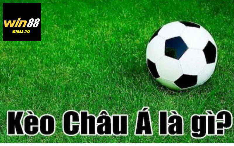 Các thể loại kèo cược châu Á